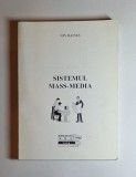 Sistemul mass-media &ndash; Aut. Ion Haineș, Dedic. prof. Ion Drăgan, Ed. Era, 2000