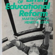 THE LIMITS OF EDUCATIONAL REFORM by MARTIN CARNOY and HENRY M. LEVIN , 1976