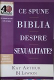 Ce Spune Biblia Despre Sexualitate - Kay Arthur, B.J. Lawson, Editura Cunoasterea Cuvantului, Crestinism, Religie, Romana, Paperback
