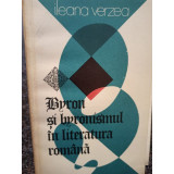 Ileana Verzea - Byron si byronismul in literatura romana (1977)