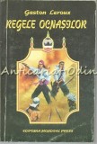 Regele Ocnasilor - Gaston Leroux, Mondial-Press, 1993, Roman, 367 pagini
