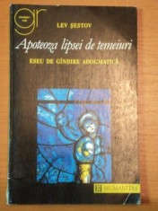 APOTEOZA LIPSEI DE TEMEIURI- ESEU DE GANDIRE ADOGMATICA- LEV SESTOV foto