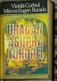 Vintila Corbul, Mircea Eugen Burada - Uragan asupra Europei