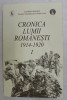 Cronica lumii rom&acirc;nesti : 1914-1920 / vol. alcatuit de Dorina N. Rusu Vol. 1, 2018