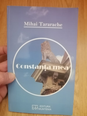 Constanta mea - Mihai Tararache : 2015, cu autograful autorului foto