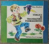 Tirlici si trandafirii indragostiti - Dim. Rachici/ il. Ecaterina Draganovici