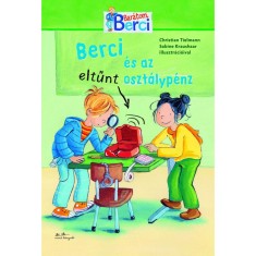 Berci &eacute;s az eltűnt oszt&aacute;lyp&eacute;nz - Berci reg&eacute;nyek 1. - Christian Tielmann