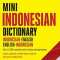 Mini Indonesian Dictionary: Indonesian-English / English-Indonesian