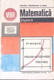MATEMATICA, ALGEBRA, MANUAL PENTRU CLASA A VIII-A-IOAN CRACIUNEL, MIRCEA FIANU SI COLAB.-348499