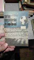 Cartea spectatorului de fotbal &amp;amp;#8211; Chiriac Manusaride foto