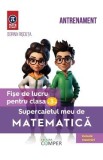 Supercaietul meu de matematica - Clasa 3 - Fise de lucru - Dorina Riscuta