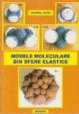 Modele Moleculare din Sfere Elastice