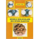 Modele Moleculare din Sfere Elastice