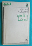 Dragos Cojocaru &ndash; Serafim baiatul ( volum debut cu dedicatie si autograf )