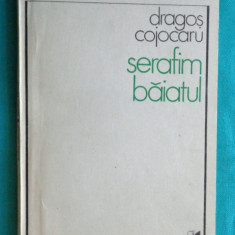 Dragos Cojocaru – Serafim baiatul ( volum debut cu dedicatie si autograf )