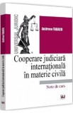 Cooperare judiciara internationala in materie civila - Andreea Tabacu