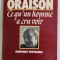 CE QU &#039;UN HOMME A CRU VOIR par MARC ORAISON - MEMOIRES POSTHUMES , 1980