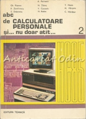 ABC De Calculatoare Personale Si Nu Doar Atat II - A. Petrescu, N. Tapus foto
