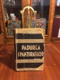 Liviu Rebreanu - PĂDUREA SP&Acirc;NZURAȚILOR (1931)