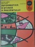 Informatica, o stiinta a prezentului - Victor Laiber, Dan David, Ion Creanga, 1977, carte IT, romana