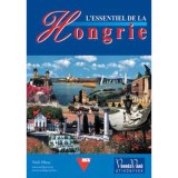 L&#039;Essentiel de la Hongrie - L&Aacute;TNIVAL&Oacute;K MAGYARORSZ&Aacute;GON