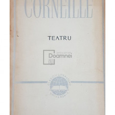 Pierre Corneille - Teatru (editia 1956)