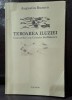 Augist Buzura - Teroarea Iluziei, autograf Adrian Paunescu, convorbiri Crisula Stefanescu, Polirom 2004