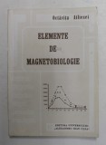 ELEMENTE DE MAGNETOBIOLOGIE - ACTIUNEA CAMPURILOR MAGNETICE ASUPRA PROCESELOR IMUNOLOGICE de OCTAVITA AILIESEI , 1996