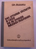 GHEORGHE BUZATU DIN ISTORIA SECRETĂ A CELUI DE-AL DOILEA RĂZBOI MONDIAL 1988 EDITURA STIINTIFICA SI ENCICLOPEDICA