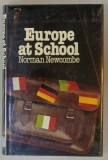 EUROPE AT SCHOOL , A STUDY OF PRIMARY AND SECONDARY SCHOOLS IN FRANCE , WEST GERMANY , ITALY , PORTUGAL and SPAIN by NORMAN NEWCOMBE , 1977