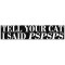 Sticker Auto , zTell Your Cat I Said Pspsps, , Autocolant Amuzant ORACAL pentru Masini si Animale