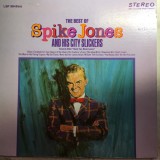 Vinil # LP Spike Jones And His City Slickers &lrm;&ndash; The Best Of Spike Jones And His City Slickers = DISC VINIL NOU ! = (SIGILAT) (M)