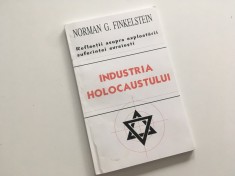 NORMAN G. FINKELSTEIN, INDUSTRIA HOLOCAUSTULUI. REFLECTII ASUPRA EXPLOATARII SUFERINTEI EVREIESTI foto
