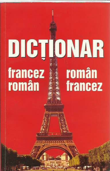 Dictionar Francez - Roman/Roman - Francez - Mirela Minciuna