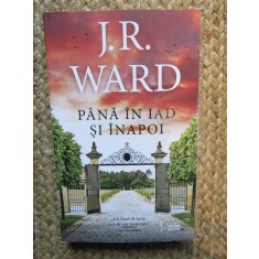 Pana in iad si inapoi - J.R. Ward