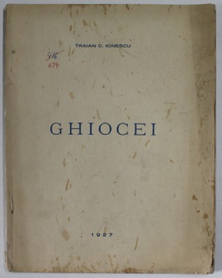 GHIOCEI de TRAIAN C. IONESCU , versuri , PREZINTA URME DE INDOIRE SI DE UZURA foto