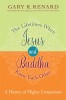 The Lifetimes When Jesus and Buddha Knew Each Other: A History of Mighty Companions