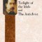 Twilight of the Idols and the Antichrist