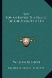 The Roman Empire the Empire of the Edomite (1853)