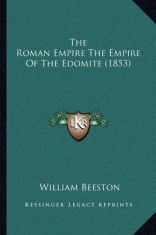 The Roman Empire the Empire of the Edomite (1853)