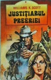 Justitiarul preeriei - Williams K. Scott, 1993, 204 pagini, Politist, Romana, 13 x 20 cm, Brosata