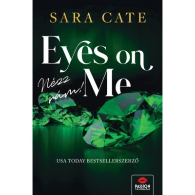Eyes on Me - N&amp;eacute;zz r&amp;aacute;m! - Sara Cate foto
