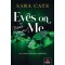 Eyes on Me - N&eacute;zz r&aacute;m! - Sara Cate