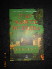 JUAN MANUEL DE PRADA - FURTUNA (2006, editie cartonata, editura Rao) foto