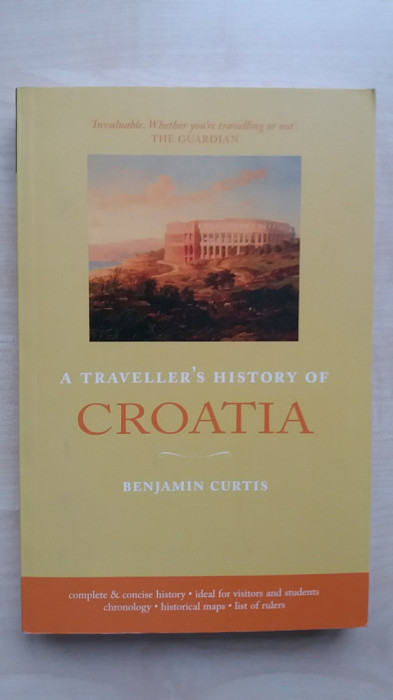 Benjamin Curtis &ndash; A traveller&rsquo;s history of Croatia (Chastleton Travel, 2010)