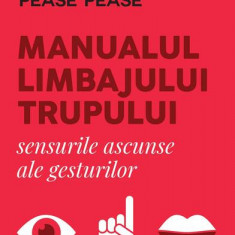 Manualul limbajului trupului - Paperback brosat - Allan Pease, Barbara Pease - Curtea Veche