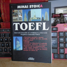 MIHAI STOICA - TOEFL : TEST OF ENGLISH AS A FOREIGN LANGUAGE , 2002 *