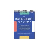 The Boundaries Flip Chart: A Psychoeducational Tool to Help Clients Set Healthy Limits, Develop Fulfilling Relationships, and Reclaim Their Worth
