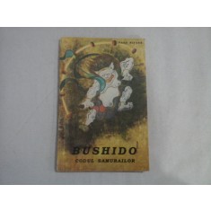 BUSHIDO: CODUL SAMURAILOR - INAZO NITOBE