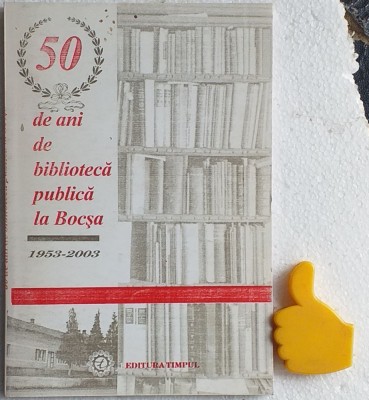 5o de ani de biblioteca publica la Bocsa 1953-2003 foto